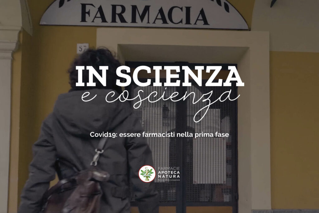 In Scienza e Coscienza.                         Covid19: essere farmacisti nella prima fase - Apoteca Natura