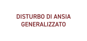 Disturbo di Ansia generalizzato - Apoteca Natura